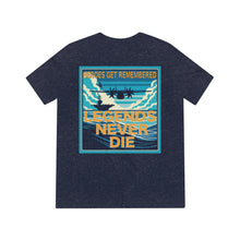 Load image into Gallery viewer, LJ - HEROS GET REMEMBERED, LEGENDS NEVER DIE!