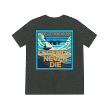 Load image into Gallery viewer, LJ - HEROS GET REMEMBERED, LEGENDS NEVER DIE!