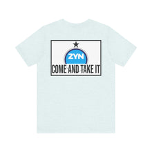 Load image into Gallery viewer, Come Take It Zyn Tee
