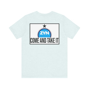 Come Take It Zyn Tee