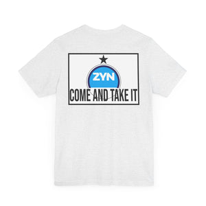 Come Take It Zyn Tee