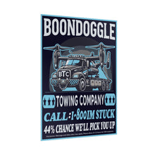 Load image into Gallery viewer, BTC - Boondoggle Towing Company Poster
