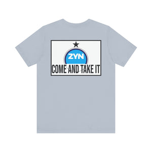 Come Take It Zyn Tee