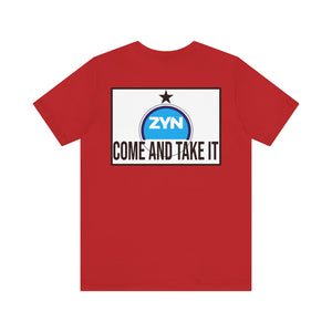 Come Take It Zyn Tee