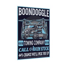 Load image into Gallery viewer, BTC - Boondoggle Towing Company Poster
