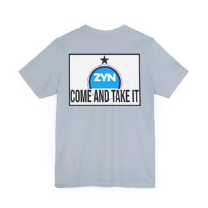 Come Take It Zyn Tee