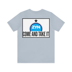 Come Take It Zyn Tee