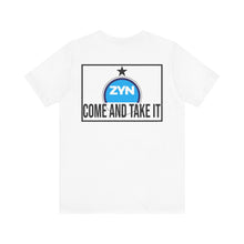 Load image into Gallery viewer, Come Take It Zyn Tee
