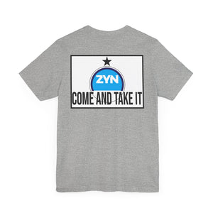 Come Take It Zyn Tee