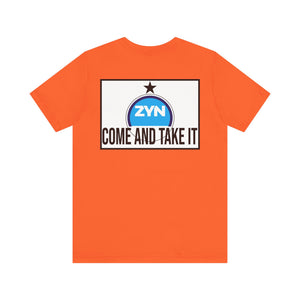 Come Take It Zyn Tee