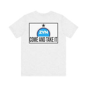 Come Take It Zyn Tee