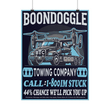 Load image into Gallery viewer, BTC - Boondoggle Towing Company Poster
