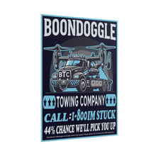 Load image into Gallery viewer, BTC - Boondoggle Towing Company Poster
