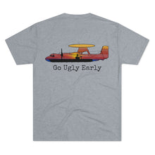 Load image into Gallery viewer, E-2 Sunset Theme - “Go Ugly Early” Unisex Tri-Blend Crew Tee
